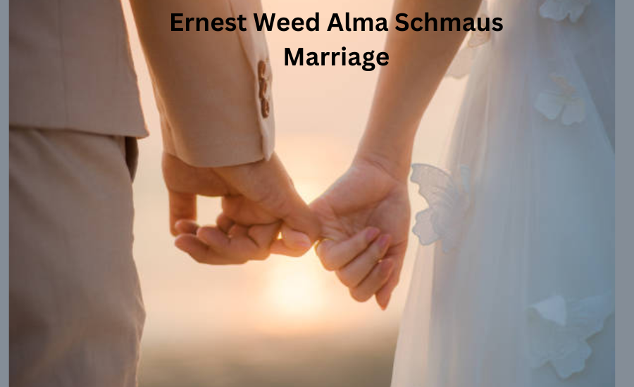 eanest weed alma schmaus marriage